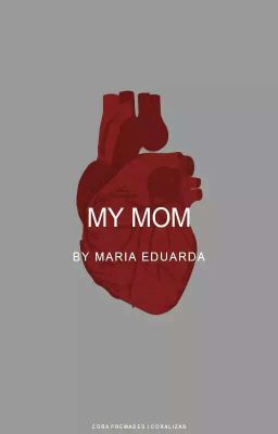 MY MOM | CAMREN © #Wattys2017