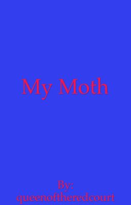 My moth