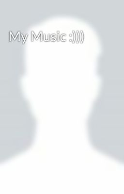 My Music :)))