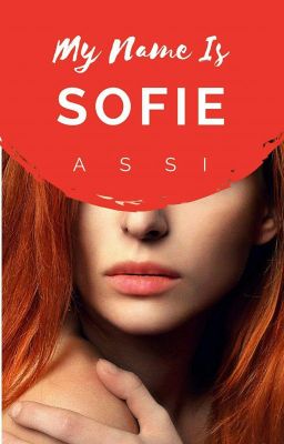 My Name Is Sofie (Completed)