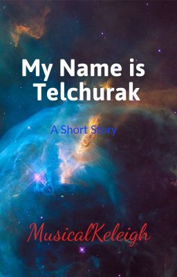 My Name is Telchurak