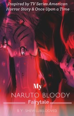 My Naruto Bloody Fairytale