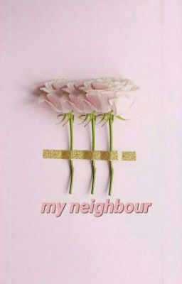 My neighbour || Nash Grier