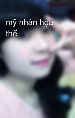 mỹ nhân họa thế