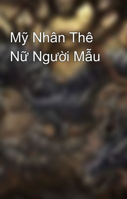 Mỹ Nhân Thê Nữ Người Mẫu