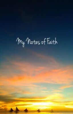 My Notes of Faith