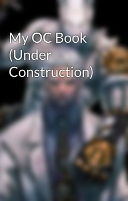 My OC Book (Under Construction)