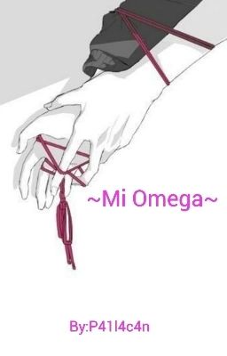 ~My Omega~ [PAUSADA] 