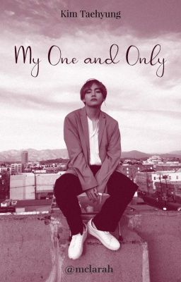 My One and Only •  Kim Taehyung