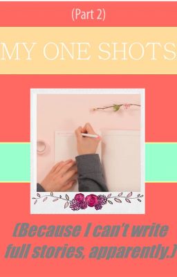 My one-shots | PART 2