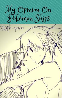 My Opinion On Pokémon Ships