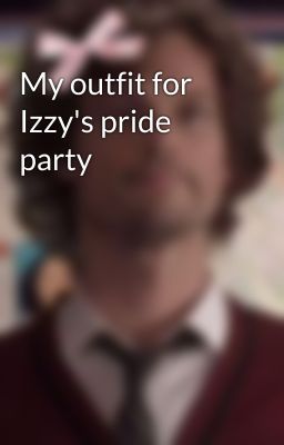 My outfit for Izzy's pride party