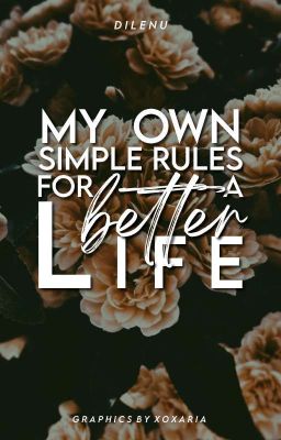 My Own Simple Rules For A Better Life