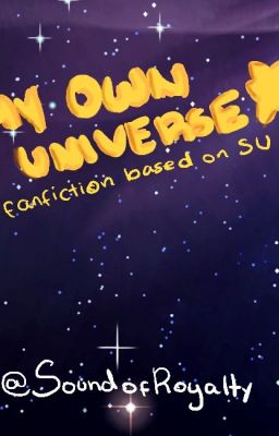 My Own Universe (Fanfiction based on SU)