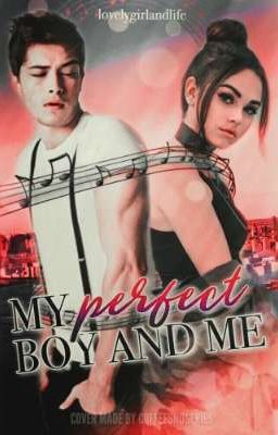 My perfect Boy & Me (coming soon)