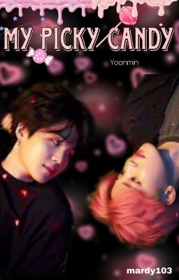 My Picky Candy *Yoonmin*