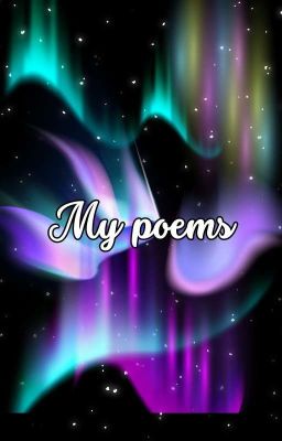 My poems