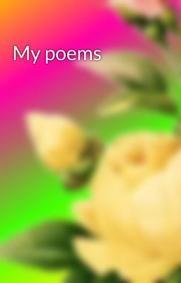 My poems