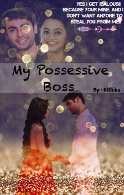 My Possessive Boss {Complete}