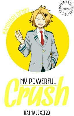 My Powerful Crush (Kaminari Denki)