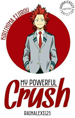 My Powerful Crush (Kirishima Eijirou)