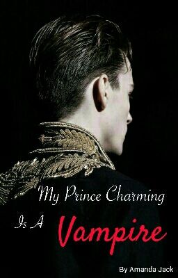 My Prince Charming Is A Vampire