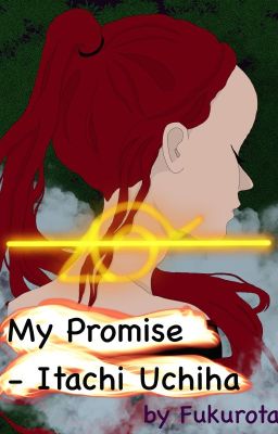 My Promise - Itachi Uchiha | Naruto