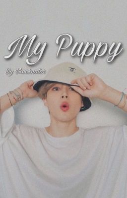 My Puppy [p.jm x m.yg]