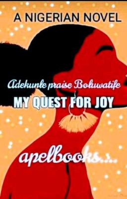 MY QUEST FOR JOY [Coming Later]