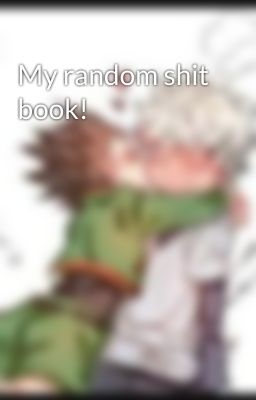 My random shit book!