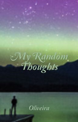 My Random Thoughts