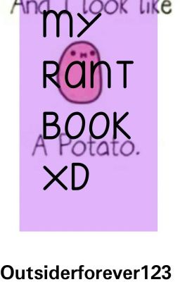 My rant book XD