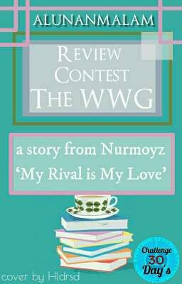 My Rival is My love #ReviewContestTheWWG