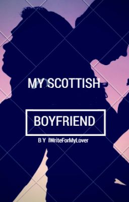 My Scottish Boyfriend 