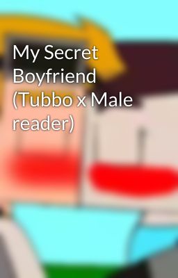 My Secret Boyfriend (Tubbo x Male reader)