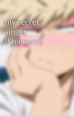 my secret singer  (Shinkami)