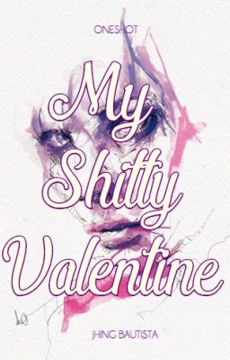 My Sh!tty Valentine