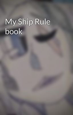 My Ship Rule book