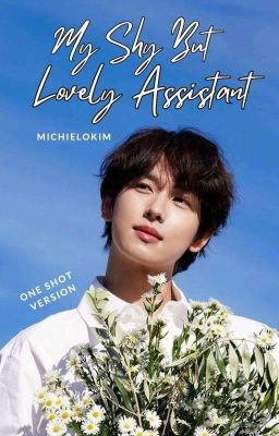 My Shy But Lovely Assistant [One Shot Version] [FINISHED]