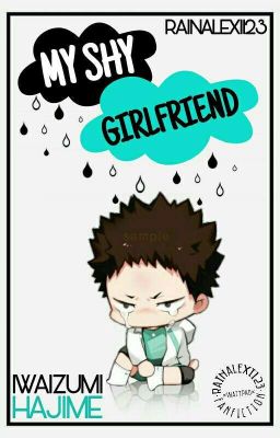 My Shy Girlfriend (Iwaizumi Hajime)