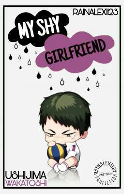 My Shy Girlfriend (Ushijima Wakatoshi)