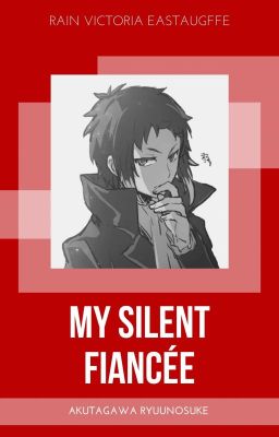 My Silent Fiancée (Akutagawa Ryuunosuke)