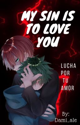 My sin is to love you // TodoDeku