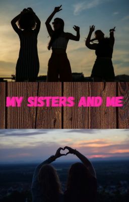 My Sisters and Me