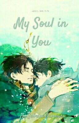 My Soul In You [ereri]