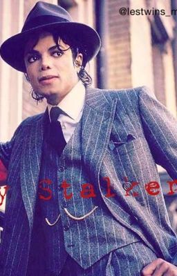 My Stalker (MJ story)