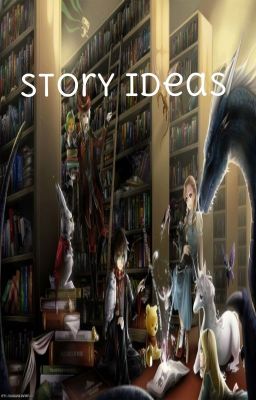 My story ideas