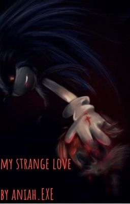 my strange love