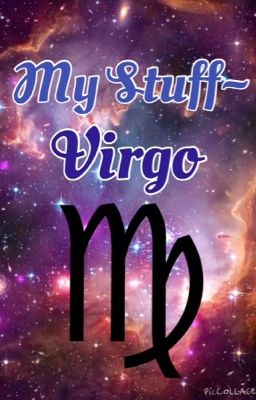 My Stuff~ Virgo