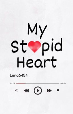 My Stupid Heart